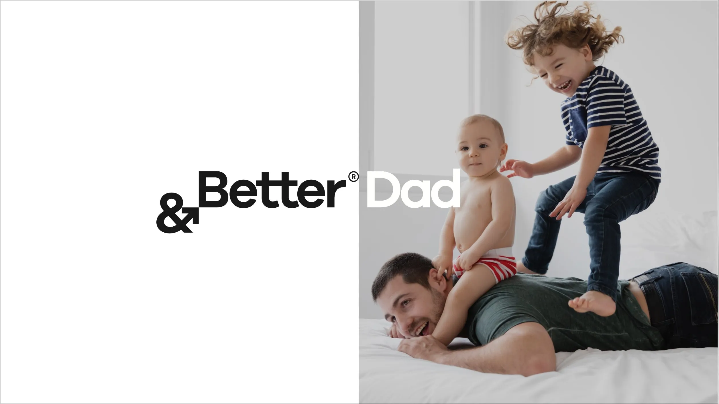 '&Better Dad' beside a photograph of a father on a bed with two small children climbing on him.
